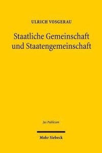 bokomslag Staatliche Gemeinschaft und Staatengemeinschaft