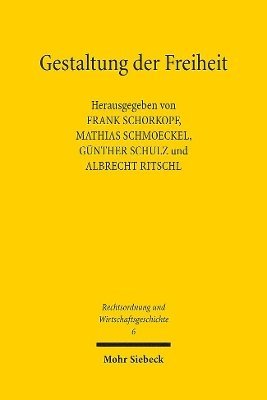 Frank Schorkopf, Mathias Schmoeckel, Günther Schulz, Albrecht Ritschl - Gestaltung der Freiheit, Häftad