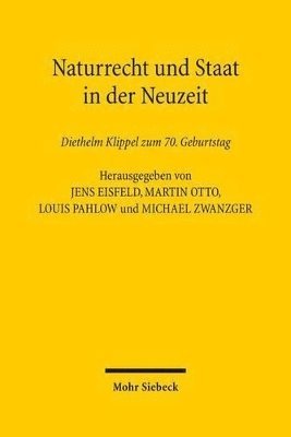 Diethelm Klippel, Jens Eisfeld, Martin Otto, Louis Pahlow, Michael Zwanzger - Naturrecht und Staat in der Neuzeit, Inbunden