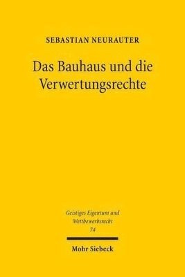 bokomslag Das Bauhaus und die Verwertungsrechte