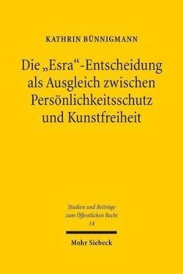 bokomslag Die &quot;Esra&quot;-Entscheidung als Ausgleich zwischen Persnlichkeitsschutz und Kunstfreiheit