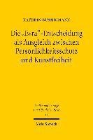 Die &quot;Esra&quot;-Entscheidung als Ausgleich zwischen Persnlichkeitsschutz und Kunstfreiheit 1