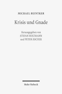 Michael Beintker, Stefan Holtmann, Peter Zocher - Krisis und Gnade, Häftad