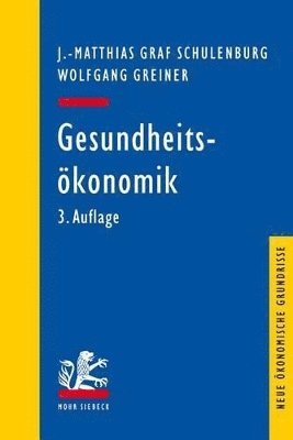 J.-Matthias Graf von der Schulenburg, Wolfgang Greiner - Gesundheitsökonomik, Häftad