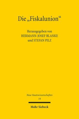 Hermann-Josef Blanke, Stefan Pilz - Die "Fiskalunion", Häftad
