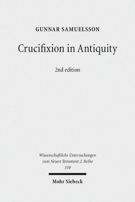 Gunnar Samuelsson - Crucifixion in Antiquity, Häftad