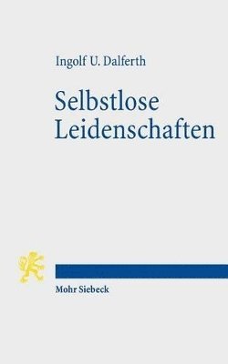 bokomslag Selbstlose Leidenschaften