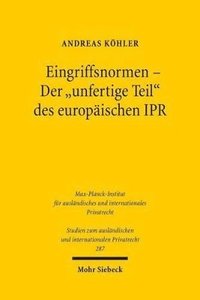 bokomslag Eingriffsnormen - Der &quot;unfertige Teil&quot; des europischen IPR