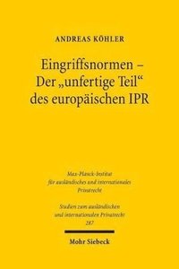 bokomslag Eingriffsnormen - Der &quot;unfertige Teil&quot; des europischen IPR