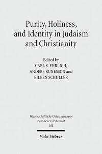 Purity, Holiness, and Identity in Judaism and Christianity 1