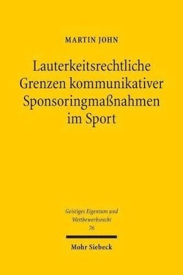 bokomslag Lauterkeitsrechtliche Grenzen kommunikativer Sponsoringmanahmen im Sport