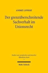 bokomslag Der grenzberschreitende Sachverhalt im Unionsrecht