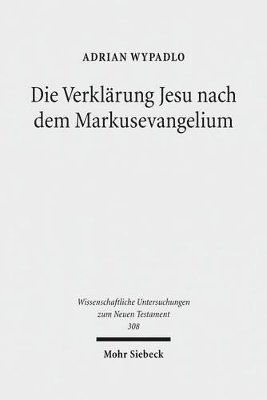 bokomslag Die Verklrung Jesu nach dem Markusevangelium