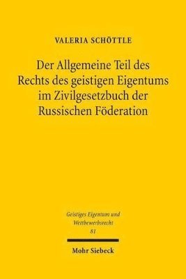 bokomslag Der Allgemeine Teil des Rechts des geistigen Eigentums im Zivilgesetzbuch der Russischen Fderation