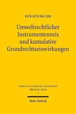 bokomslag Umweltrechtlicher Instrumentenmix und kumulative Grundrechtseinwirkungen