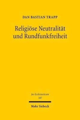 bokomslag Religise Neutralitt und Rundfunkfreiheit