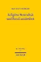 Dan Bastian Trapp - Religiöse Neutralität und Rundfunkfreiheit, Inbunden
