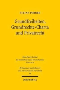 bokomslag Grundfreiheiten, Grundrechte-Charta und Privatrecht