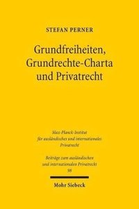 bokomslag Grundfreiheiten, Grundrechte-Charta und Privatrecht