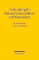 Fuchs oder Igel? - Fall und System in Recht und Wissenschaft 1