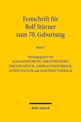 Rolf Sturner, Alexander Bruns, Christoph A. Kern, Joachim Münch, Andreas Piekenbrock, Astrid Stadler, Dimitrios Tsikrikas - Festschrift für Rolf Stürner zum 70. Geburtstag, Inbunden
