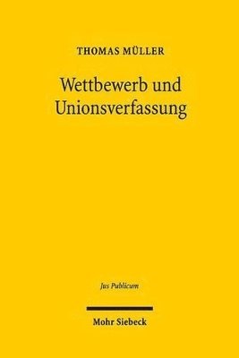 bokomslag Wettbewerb und Unionsverfassung