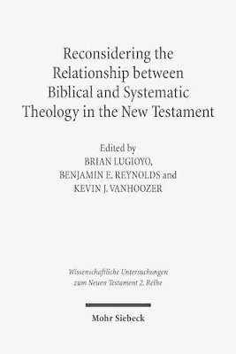 bokomslag Reconsidering the Relationship between Biblical and Systematic Theology in the New Testament