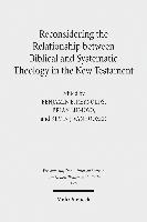 Reconsidering the Relationship between Biblical and Systematic Theology in the New Testament 1