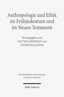 bokomslag Anthropologie und Ethik im Frhjudentum und im Neuen Testament