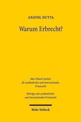 Anatol Dutta - Warum Erbrecht?, Inbunden
