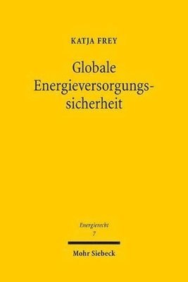 Katja Frey - Globale Energieversorgungssicherheit, Häftad