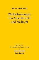 Julius Forschner - Wechselwirkungen von Aufsichtsrecht und Zivilrecht, Inbunden