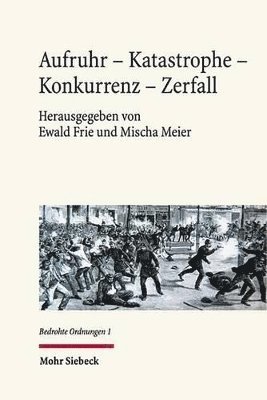 bokomslag Aufruhr - Katastrophe - Konkurrenz - Zerfall