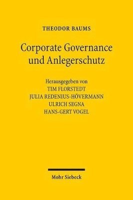 Theodor Baums, Tim Florstedt, Julia Redenius-Hövermann, Ulrich Segna, Hans-Gert Vogel - Corporate Governance und Anlegerschutz, Inbunden