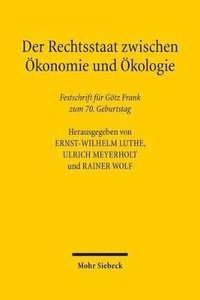 bokomslag Der Rechtsstaat zwischen Ökonomie und Ökologie