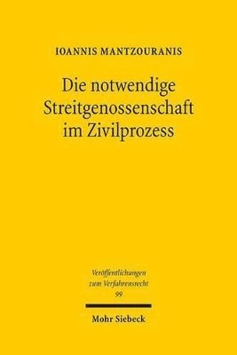 bokomslag Die notwendige Streitgenossenschaft im Zivilprozess