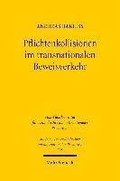 Pflichtenkollisionen im transnationalen Beweisverkehr 1