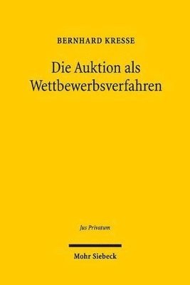 Bernhard Kreße, Bernhard Kresse - Die Auktion als Wettbewerbsverfahren, Inbunden