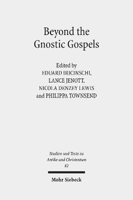 Eduard Iricinschi, Philippa Townsend, Lance Jenott, Nicola Denzey Lewis - Beyond the Gnostic Gospels, Häftad