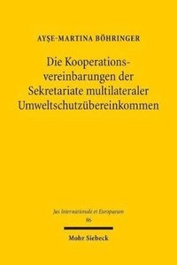 bokomslag Die Kooperationsvereinbarungen der Sekretariate multilateraler Umweltschutzbereinkommen