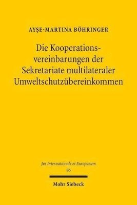 bokomslag Die Kooperationsvereinbarungen der Sekretariate multilateraler Umweltschutzbereinkommen