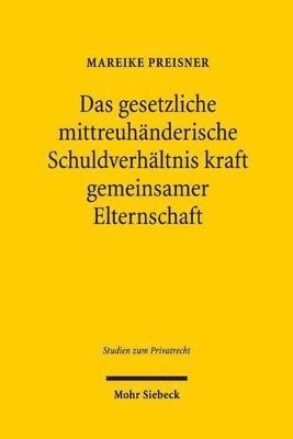 bokomslag Das gesetzliche mittreuhnderische Schuldverhltnis kraft gemeinsamer Elternschaft