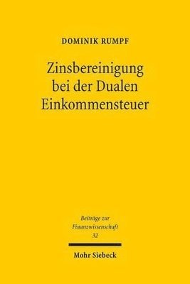 bokomslag Zinsbereinigung bei der Dualen Einkommensteuer