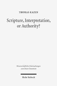 Scripture, Interpretation, or Authority?