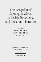 bokomslag The Reception of Septuagint Words in Jewish-Hellenistic and Christian Literature