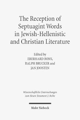 Ralph Brucker, Eberhard Bons, Jan Joosten - The Reception of Septuagint Words in Jewish-Hellenistic and Christian Literature, Häftad