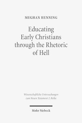 bokomslag Educating Early Christians through the Rhetoric of Hell