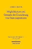 Mglichkeiten und Grenzen der Einrichtung von Unionsagenturen 1