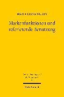 Markenfunktionen und referierende Benutzung 1