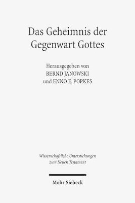 Bernd Janowski, Enno Edzard Popkes - Das Geheimnis der Gegenwart Gottes, Inbunden